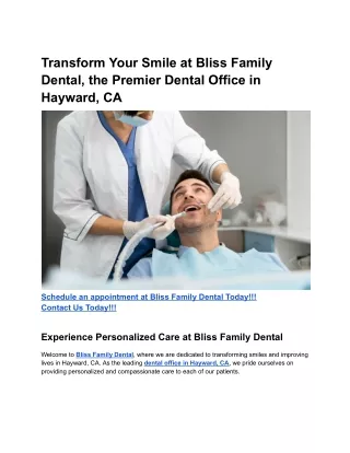 Transform Your Smile at Bliss Family Dental, the Premier Dental Office in Hayward, CA