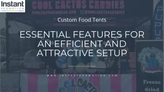 Custom Food Tents: Essential Features for an Efficient and Attractive Setup