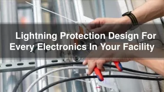 Lightning Protection Design For Every Electronics In Your Facility