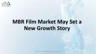 MBR Film Market ppt