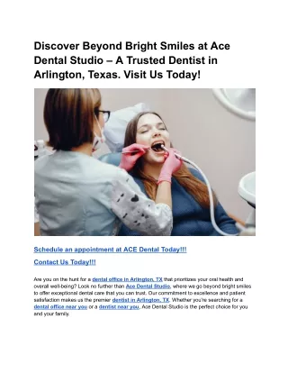 Discover Beyond Bright Smiles at Ace Dental Studio – A Trusted Dentist in Arlington, Texas