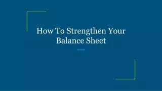 How To Strengthen Your Balance Sheet