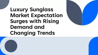 Luxury Sunglass Market