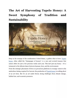 The Art of Harvesting Tupelo Honey: A Sweet Symphony of Tradition and Sustainabi
