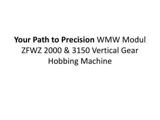 WMW Modul ZFWZ 2000 & 3150 Vertical Gear Hobbing Machine