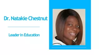 Dr. Natakie Chestnut: Shaping the Future of Education