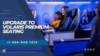 What are the benefits of upgrading to Volaris Premium Seating?