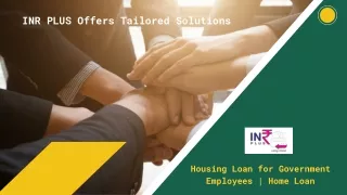 Housing Loan for Government Employees  Home Loan INR PLUS Offers Tailored Solutions