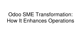 Odoo SME Transformation_ How It Enhances Operations