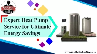 Expert Heat Pump Service for Ultimate Energy Savings