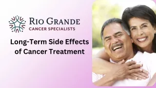 Long-Term Side Effects of Cancer Treatment