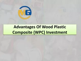 Advantages Of Wood Plastic Composite (WPC) Investment