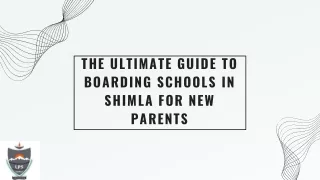 The Ultimate Guide to Boarding Schools in Shimla for New Parents