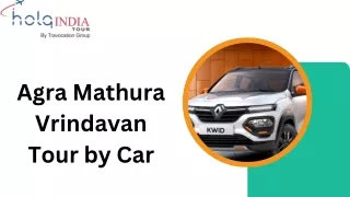 Agra Mathura Vrindavan Tour by Car