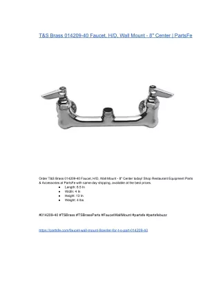 T&S Brass 014209-40 Faucet, HD, Wall Mount - 8 Center  PartsFe