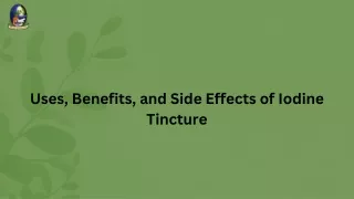 Uses, Benefits, and Side Effects of Iodine Tincture