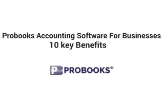 probooks-accounting-software-for-businesses-10-key-benefits