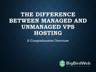 The Difference Between Managed and Unmanaged VPS Hosting