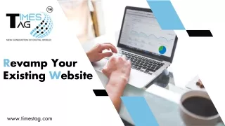 Revamp Your Existing Website: Choose a Web Development Agency in Ahmedabad