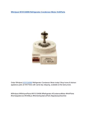 Whirlpool W10124096 Refrigerator Condensor Motor HnKParts