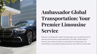 Ambassador Global Transportation Your Premier Limousine Service