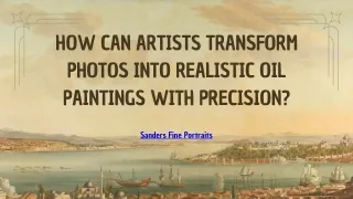 How Can Artists Transform Photos into Realistic Oil Paintings with Precision