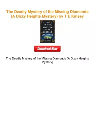 The Deadly Mystery of the Missing Diamonds (A Dizzy Heights Mystery) by T