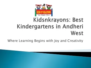 Best Kindergartens in Andheri West: A Guide for Parents