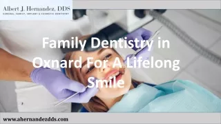 Family Dentistry in Oxnard For A Lifelong Smile