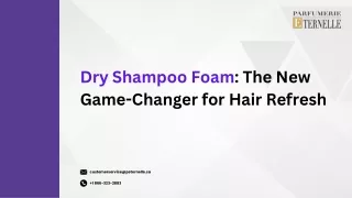 Dry Shampoo Foam: The New Game-Changer for Hair Refresh