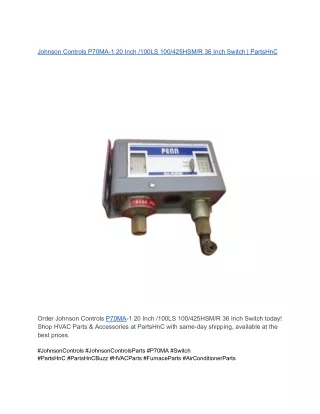 Johnson Controls P70MA-1 20 Inch _100LS 100_425HSM_R 36 Inch Switch _ PartsHnC