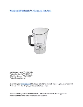 Whirlpool WPW10555711 Plastic Jar HnKParts