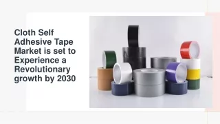 Global Cloth Self Adhesive Tape Market Trend and Development Strategy Analysis 2024-2030