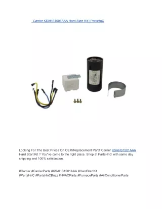 Carrier KSAHS1501AAA Hard Start Kit _ PartsHnC