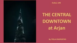 THE CENTRAL DOWNTOWN at Arjan By Tesla Properties a Dubai Real Estate Company