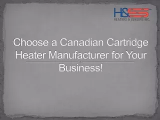 Boost Your Business with a Canadian Cartridge Heater Manufacturer!