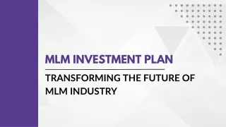 MLM Investment Plan Transforming the Future of MLM Industry