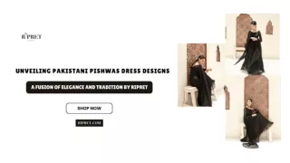 Unveiling Pakistani Pishwas Dress Designs A Fusion of Elegance and Tradition by Ripret