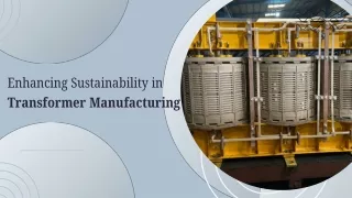 Enhancing Sustainability in Transformer Manufacturing