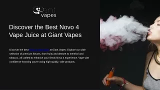 Discover the Best Novo 4 Vape Juice at Giant Vapes