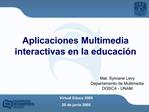 Aplicaciones Multimedia interactivas en la educaci n