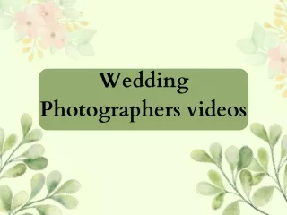 Wedding Photographers videos