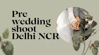 Pre wedding shoot Delhi NCR