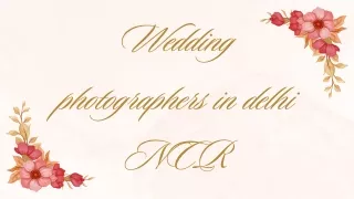 Wedding photographers in delhi NCR