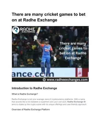 There are many cricket games to bet on at Radhe Exchange