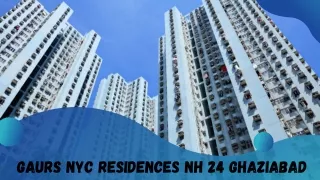 Gaurs NYC Residences NH 24 Ghaziabad | Best Residential Flats