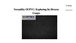 Versatility Of PVC- Exploring Its Diverse Usages