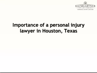 Importance of a personal injury lawyer in Houston, Texas