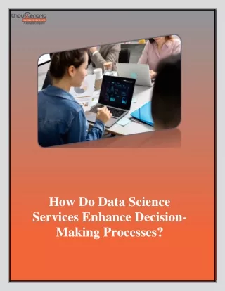 How Do Data Science Services Enhance Decision-Making Processes