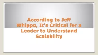 According to Jeff Whippo, It's Critical for a Leader to Understand Scalability